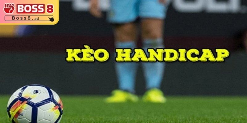 Tóm tắt sơ lược về kèo handicap BOSS8