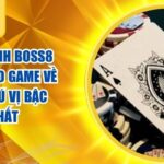 Mậu Binh BOSS8 – Đỉnh Cao Game Về Bài Thú Vị Bậc Nhất