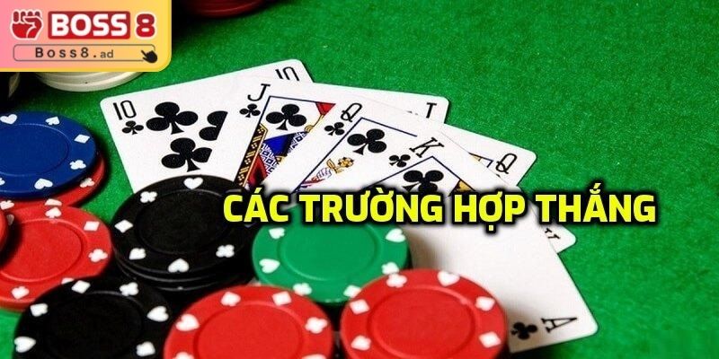 Tổng hợp những trường hợp thắng trong game