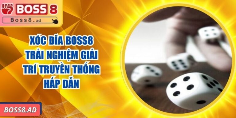 Xóc Đĩa BOSS8 – Trải Nghiệm Giải Trí Truyền Thống Hấp Dẫn 1 Xóc Đĩa BOSS8 – Trải Nghiệm Giải Trí Truyền Thống Hấp Dẫn